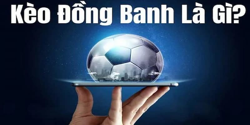 Kèo Đồng Banh Bongvip